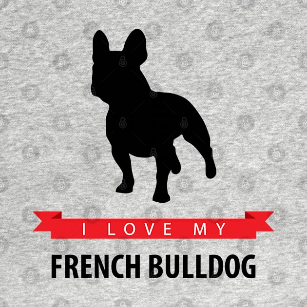 I Love My French Bulldog by millersye